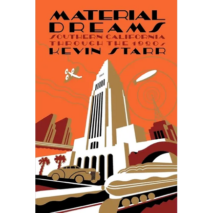 Material Dreams: Southern California Through the 1920s - Paperback