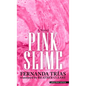 Pink Slime - Library Binding