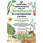 Guía Para Principiantes Para Una Jardinería en Contenedores Exitosa - Paperback