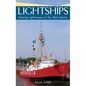 Lightships: Floating Lighthouses of the Mid-Atlantic - Hardcover