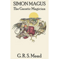 Simon Magus: The Gnostic Magician - Paperback