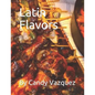 Latin Flavors - Paperback