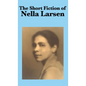 The Short Fiction of Nella Larsen - Hardcover