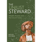 The Unjust Steward: Wealth, Poverty, and the Church Today - Paperback
