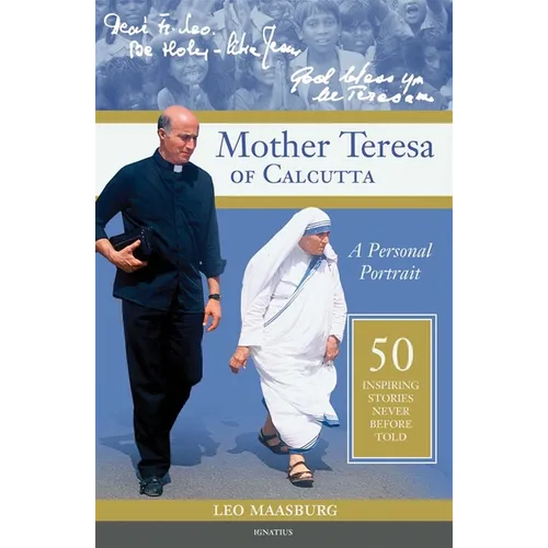 Mother Teresa of Calcutta: A Personal Portrait: 50 Inspiring Stories Never Before Told - Paperback