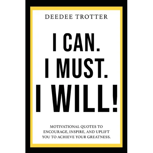 I Can. I Must. I Will! - Paperback