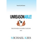 Unreasonable!: The power of expectations - Hardcover