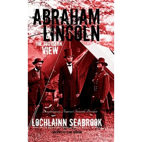 Abraham Lincoln: The Southern View - Hardcover