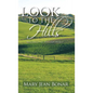 Look to the Hills: Book One of the West Hope Trilogy - Hardcover