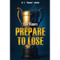 Elite Winners: Prepare To Lose - Paperback