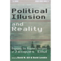 Political Illusion and Reality: Engaging the Prophetic Insights of Jacques Ellul - Hardcover