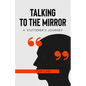 Talking to the Mirror: A Stutterer's Journey - Paperback