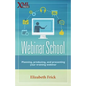Webinar School: Planning, producing, and presenting your training webinar - Paperback
