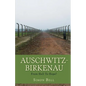 Auschwitz-Birkenau: From Hell To Hope? - Paperback