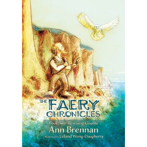 The Faery Chronicles Book Two: Rescuing Gnome - Paperback