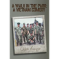 A Walk in the Park: A Vietnam Comedy - Paperback