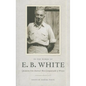 In the Words of E. B. White: Quotations from America's Most Companionable of Writers - Hardcover