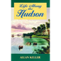 Life Along the Hudson - Hardcover