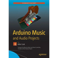 Arduino Music and Audio Projects - Paperback
