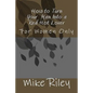 How to Turn Your Man Into a Red Hot Lover: For Women Only - Paperback