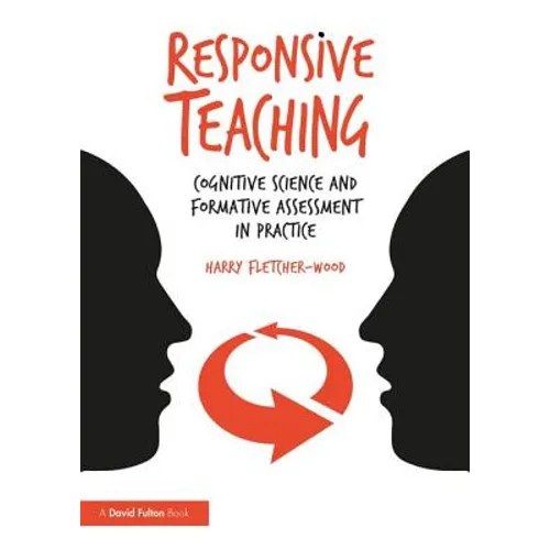 Responsive Teaching: Cognitive Science and Formative Assessment in Practice - Paperback