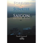Forever Our Sunrise in Saigon - Paperback