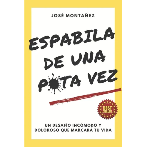 Espabila de Una Puta Vez: Un desafío incómodo y doloroso que marcará tu vida - Paperback