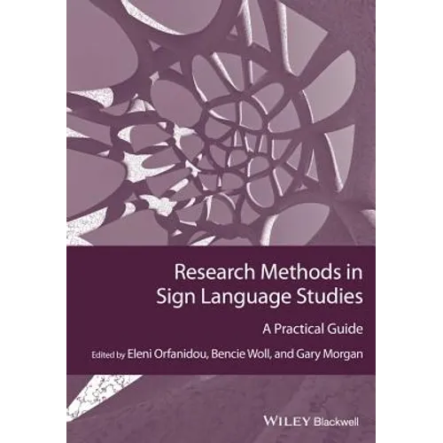 Research Methods in Sign Language Studies: A Practical Guide - Paperback
