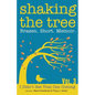 Shaking the Tree: Brazen. Short. Memoir. - Paperback