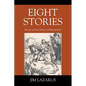 Eight Stories: Stories to Read, Enjoy and Remember - Paperback