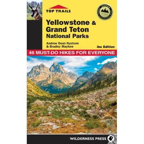 Top Trails: Yellowstone and Grand Teton National Parks: 46 Must-Do Hikes for Everyone - Hardcover