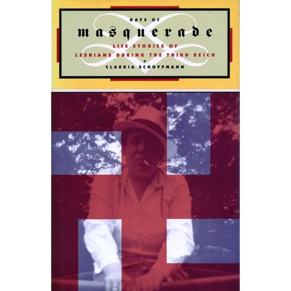 Days of Masquerade: Life Stories of Lesbian Women During the Third Reich - Hardcover