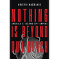 Nothing Is Beyond Our Reach: America's Techno-Spy Empire - Hardcover