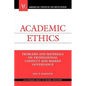 Academic Ethics: Problems and Materials on Professional Conduct and Shared Governance - Hardcover