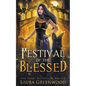 Festival Of The Blessed - Paperback