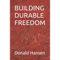 Building Durable Freedom - Paperback