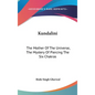 Kundalini: The Mother Of The Universe, The Mystery Of Piercing The Six Chakras - Hardcover