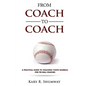 From Coach to Coach: A Practical Guide to Coaching Youth Baseball for Tee Ball Coaches - Paperback