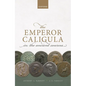 The Emperor Caligula in the Ancient Sources - Paperback