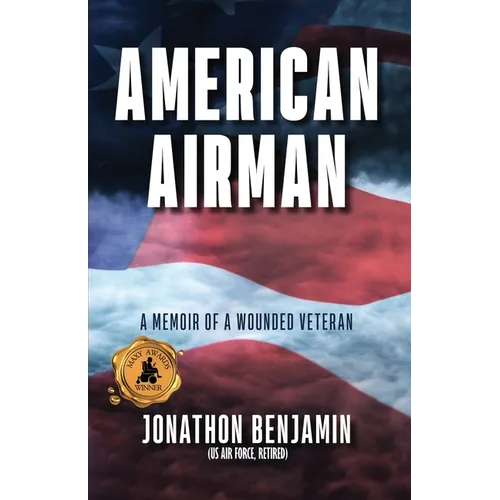 American Airman: A Memoir of a Wounded Veteran - Paperback