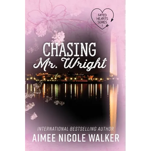 Chasing Mr. Wright (Fated Hearts Book One) - Paperback