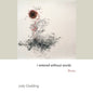 I Entered Without Words: Poems - Paperback