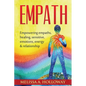 Empath: Empowering empaths, healing, sensitive emotions, energy & relationships - Paperback