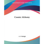 Cosmic Alchemy - Paperback