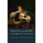 Death and the Body in the Eighteenth-Century Novel - Hardcover