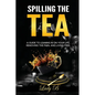 Spilling the Tea - Paperback