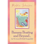 Banana Boating and Beyond... - Paperback