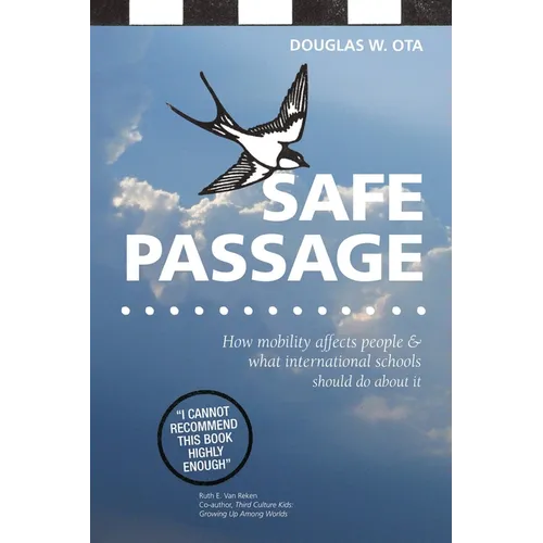 Safe Passage, how mobility affects people & what international schools should do about it - Paperback