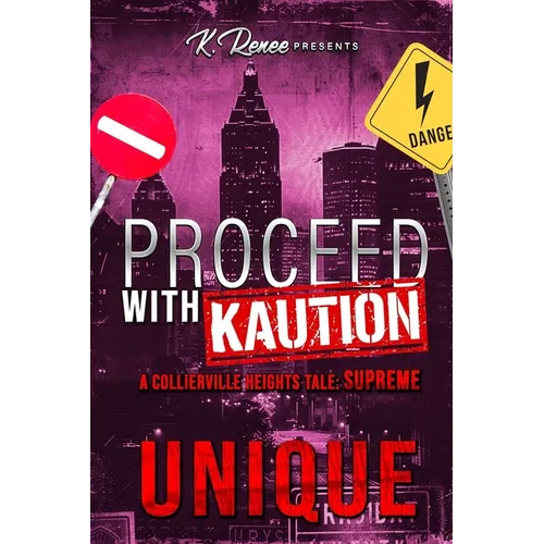 Proceed with Kaution: A Collierville Heights Tale: Supreme - Paperback