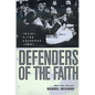 Defenders of the Faith: Inside Ultra-Orthodox Jewry - Paperback